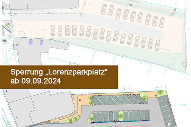 Sperrung Lorenzparkplatz